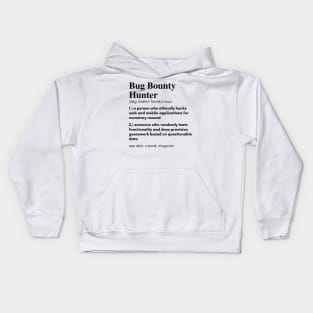 Definition of a Bug Bounty Hunter Kids Hoodie